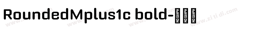 RoundedMplus1c bold字体转换